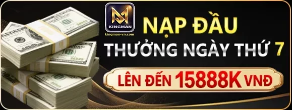 Khuyến Mãi KINGMAN – Ưu Đãi Cực Khủng, Nhận Thưởng Cực Nhanh!